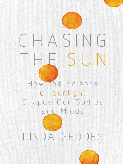 Title details for Chasing the Sun by Linda Geddes - Available